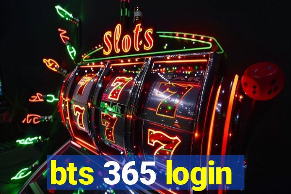 bts 365 login